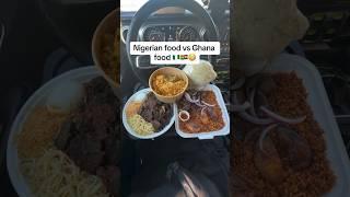 Nigerian food vs Ghana food