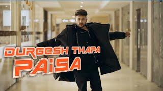 durgesh thapa new song paisa ll paisa durgesh thapa