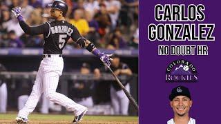 CARLOS GONZALEZ NO DOUBT HRs!