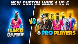 LAKA GAMER VS 6 DANGEROUS PLAYER // 1 VS 6 NEW CUSTOM MODE // 1 VS 6 CHALLANGE // WHO WON??