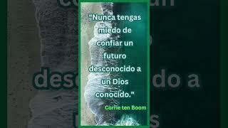 "Nunca tengas miedo de confiar un futuro desconocido a un Dios conocido." #esperanzaenDios #amor