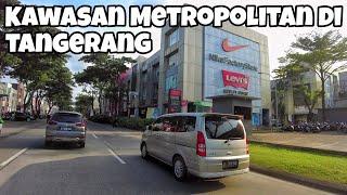 ADA KAWASAN METROPOLITAN DI TANGERANG ? Keliling Kawasan Alam Sutera