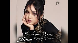 Afruza - Bahtlimisan Remix by Dj Sherzod