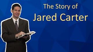 The Story of Jared Carter