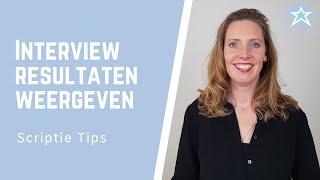 Scriptie Tips: Interviews weergeven in het resultaten hoofdstuk