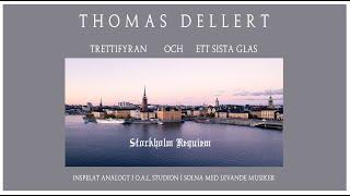 Thomas Dellert sjunger  TRETTIFYRAN  och ETT SISTA GLAS