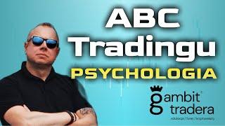 PSYCHOLOGIA TRADINGU - JAK NIE TRACIĆ PIENIEDZY??!!