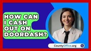 How Can I Cash Out on DoorDash? - CountyOffice.org