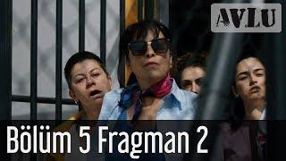 Avlu 5. Bölüm 2. Fragman