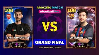 GRAND FINAL | SAIF_ALHACKER_55  VS ETTORITO97 | EFA CHAMPIONS LEAGUE TOURNAMENT - DREAM TEAM