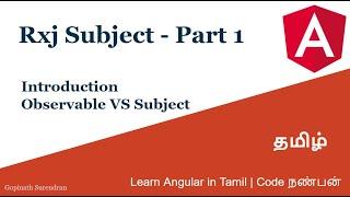 28) Rxjs Subject | Part 1 | Learn Angular in Tamil | Code Nanban