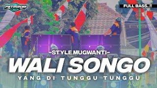 DJ WALI SONGO VIRAL TIKTOK STYLE MUGWANTI FULL BASS