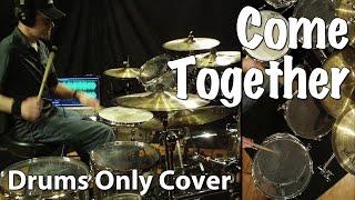 Come Together - Drums Only Cover