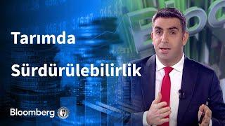 Tarımda Sürdürülebilirlik - Tarım Ajandası | 19.01.2021