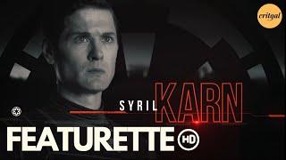 Andor - Syril Karn | Featurette