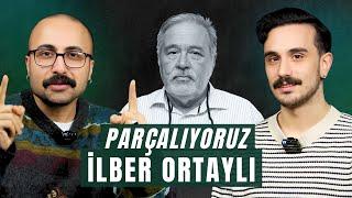 Parçalıyoruz: İlber Ortaylı