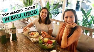 Our Top 3 Healthy Cafes in Bali Ubud