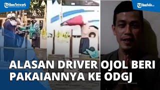 Viral Aksi Driver Ojol Buka Pakaian di Pinggir Jalan Viral, Ini Alasan Beri Baju ke Pria Diduga ODGJ