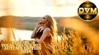 Djs Vibe - Vocal Trance Mix 2024 (Autumn Edition)