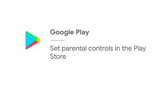 Set parental controls in the Play Store | Google Play