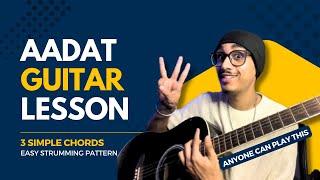 Aadat Guitar Lesson | 3 Simple Chords | 1 Shape | Atif Aslam