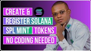 Create & Register Solana  SPL Mint Tokens - No Coding Needed