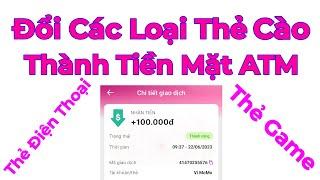 Cách đổi các loại thẻ cào thành tiền mặt hoặc thẻ game uy tín 1 tỉ % - Thầy Tin Vlog