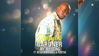 My Blessing - Sherwin Gardner x Kevin Downswell x Positive 2025 | Afrobeat