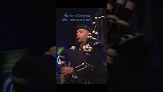 Highland Cathedral with alternate second part #bagpipes #scottishbagpipes