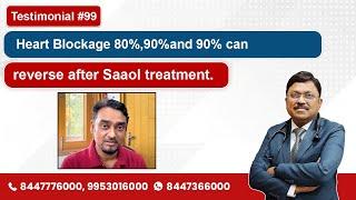 Testimonial #99: Heart Blockage 80%, 90% & 90% Can Reverse After Saaol Treatment | Dr. Bimal Chhajer