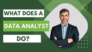 Explained: What Does a Data Analyst Really Do?