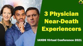 Virtual Conference 2021 - 3 Physician Near-Death Experiencers