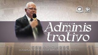 AO VIVO | CULTO ADMINISTRATIVO | 11/01/2025 - SÁBADO