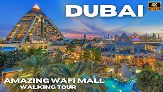 Dubai  Wafi Mall (Most Underrated Mall) Walking Tour 4k