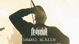 DISHONOR - SMOKE SCREEN (Official Music Video)