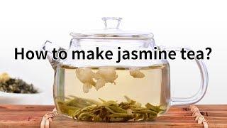 How to make jasmine tea?(http://www.tea-tao.com)