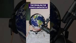 The biggest problem for expats architects #podcast #architecture #shorts