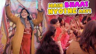 Main Bhaat Nyotne Aayi || Dhamal Machaa Diya 