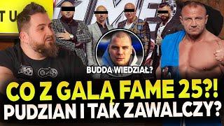 BUDDA WIEDZIAŁ? CO Z FAME MMA? SYTUACJA PO ZATRZYMANIACH! PUDZIAN NIE ZAWALCZY W KSW? PAN PAWŁOWSKI