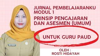 Jurnal Pembelajaranku Modul 1 Prinsip Pengajaran dan Asesmen - Guru Pendidikan Anak Usia Dini/ TK