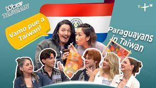 Paraguayans Share the Best of Taiwan! | Wow! Taiwan