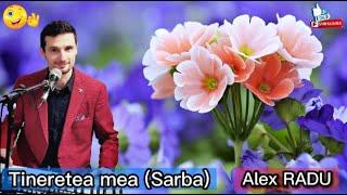 Alex RADU  Tineretea mea  Sarba 2023