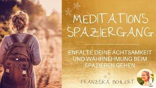 Meditationsspaziergang | Entfalte und stärke dein Achtsamkeit und Wahrnehmung bei einem Spaziergang