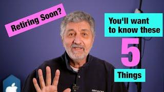 THIS happens when you retire. 5 Things You'll want to know and plan on.