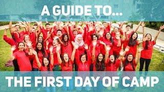 A GUIDE TO: THE FIRST DAY OF CAMP
