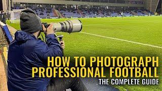 How to photograph professional football in 2025 | Sports photography tutorial