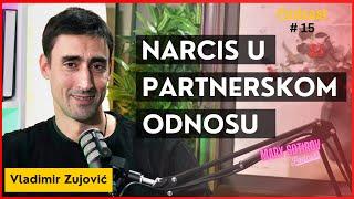 Kako se ponaša narcis u vezi? - Vladimir Zujović | Mary Sotirov Podcast ep. 15