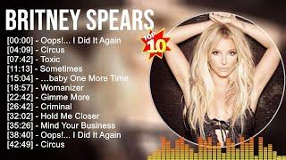 B r i t n e y S p e a r s Greatest Hits ~ Best Songs Music Hits Collection- Top 10 Pop Artists o...