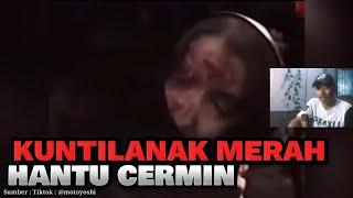 BIKIN MERINDING!! PENAMPAKAN KUNTILANAK MERAH DAN HANTU CERMIN