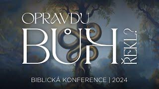 #01 Opravdu Bůh řekl? | Biblická konference 2024